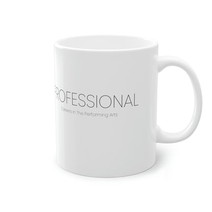 A Careers in the Performing Arts Standard Mug Let's Talk Professional , 11oz