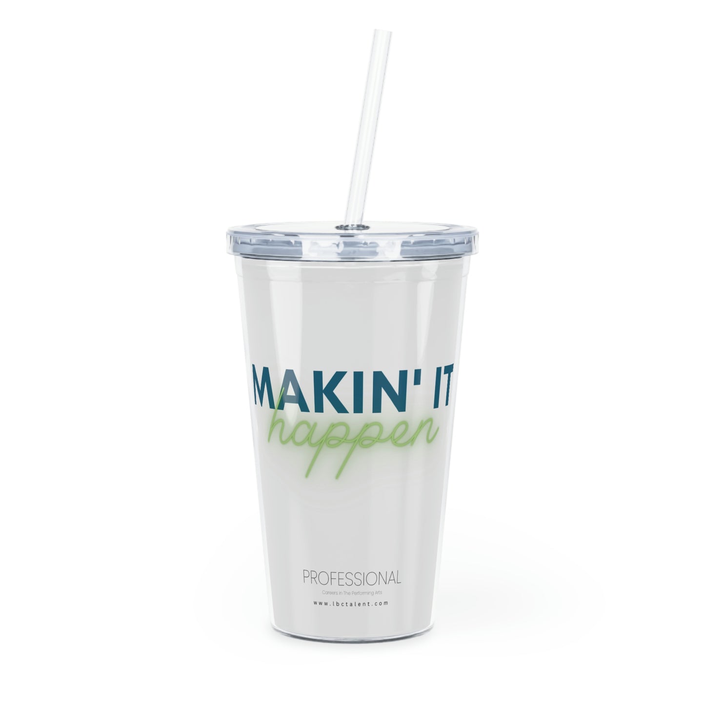 Makin' It Happen Plastic Tumbler with Straw Blue Green